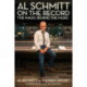 Al Schmitt on the Record: The Magic Behind the Music