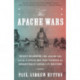 The Apache Wars: The Hunt for Geronimo, the Apache Kid, and the Captive Boy Who Started the Longest War in American History