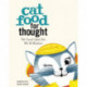 Cat Food for Thought: Pet Food Label Art, Wit & Wisdom
