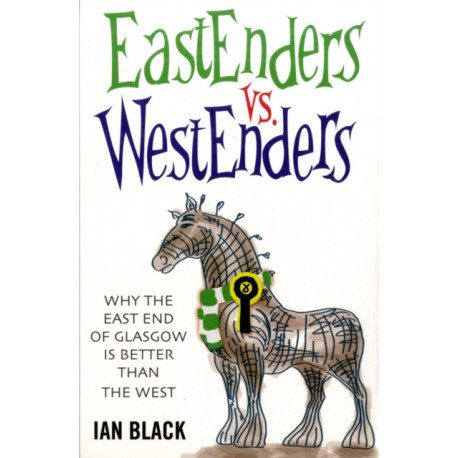 Eastenders vs Westenders and Westenders vs Eastenders