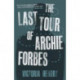The Last Tour of Archie Forbes