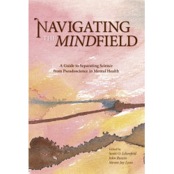 Navigating the Mindfield: A Guide to Separating Science from Pseudoscience in Mental Health