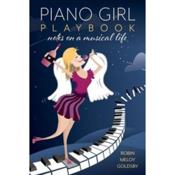 Piano Girl Playbook: Notes on a Musical Life