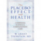The Placebo Effect And Health: Combining Science & Compassionate Care