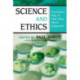 Science and Ethics: Can Science Help Us Make Wise Moral Judgments?