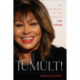 Tumult!: The Incredible Life and Music of Tina Turner