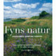 Fyns natur. Danmarks grønne hjerte