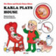 Karla Plays House