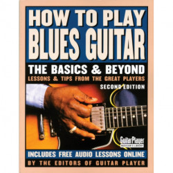 How to Play Blues Guitar: The Basics and Beyonds