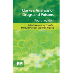 Clarke's Analysis of Drugs and Poisons