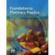 Foundation in Pharmacy Practice
