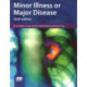 Minor Illness or Major Disease