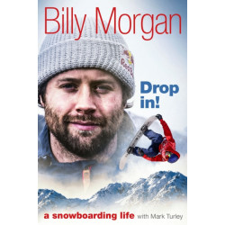 Drop In!: A Snowboarding Life
