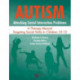Autism: Attacking Social Interaction Problems: A Therapy Manual Targeting Social Skills in Children 10-12