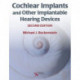 Cochlear Implants and Other Implantable Hearing Devices