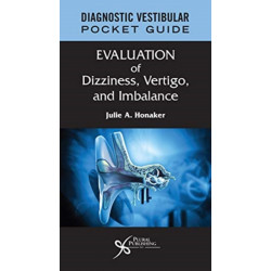 Diagnostic Vestibular Pocket Guide: Evaluation of Dizziness, Vertigo, and Imbalance