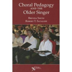 Choral Pedagogy and the Older Singer