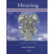 Hearing: Anatomy, Physiology, and Disorders of the Auditory System