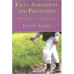 Falls Assessment and Prevention: Home, Hospital, and Extended Care