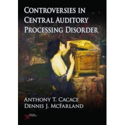 Controversies in Central Auditory Processing Disorder (CAPD)