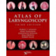 Atlas of Laryngoscopy