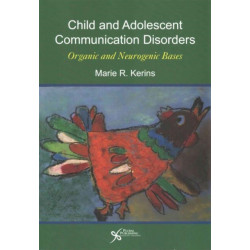 Child and Adolescent Communication Disorders: Organic and Neurogenic Bases