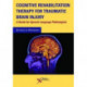 Cognitive Rehabilitation Therapy for Traumatic Brain Injury: A Guide for Speech-Language Pathologists