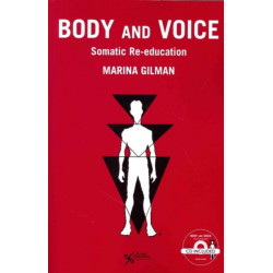 Body and Voice: Somatic Re-Education