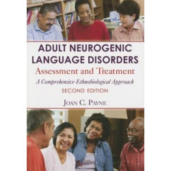 Adult Neurogenic Language Disorders: Assessment and Treatment. A Comprehensive Ethnobiological Approach
