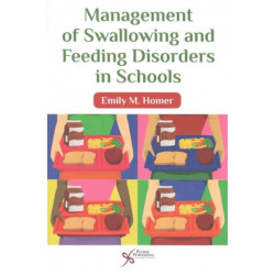 Management of Swallowing and Feeding Disorders in Schools
