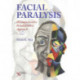 Facial Paralysis: A Comprehensive Rehabilitative Approach