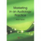 Marketing in an Audiology Practice