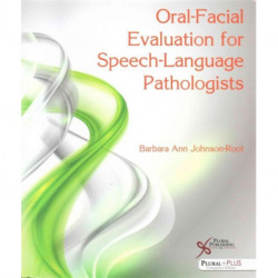 Oral-Facial Evaluation for Speech-Language Pathologists