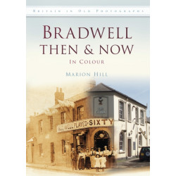 Bradwell Then & Now