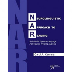 Neurolinguistic Approach to Reading: A Guide for Speech-Language Pathologists Treating Dyslexia
