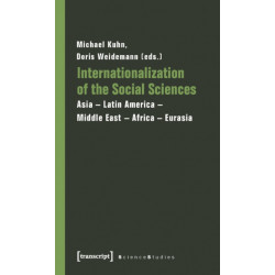 Internationalization of the Social Sciences – Asia–Latin America–Middle East–Africa–Eurasia: Asia?Latin America?Middle East?Africa?Eurasia
