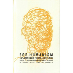 For Humanism: Explorations in Theory and Politics