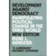 Development Against Democracy: Manipulating Political Change in the Third World