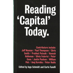 Reading 'Capital' Today: Marx after 150 Years