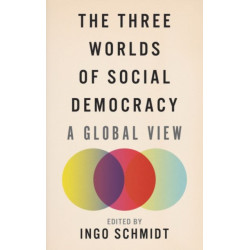 The Three Worlds of Social Democracy: A Global View