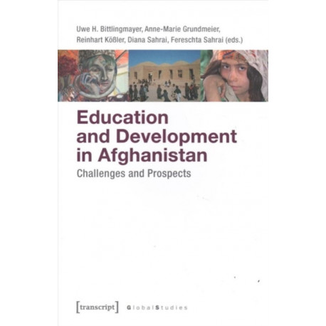 Education and Development in Afghanistan – Challenges and Prospects: Challenges and Prospects