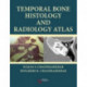 Temporal Bone Histology and Radiology Atlas