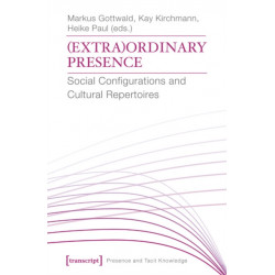 (Extra)Ordinary Presence: Social Configurations and Cultural Repertoires