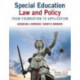 Special Education Law and Policy: From Foundation to Application