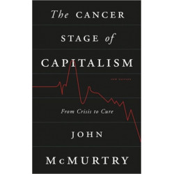 The Cancer Stage of Capitalism: From Crisis to Cure