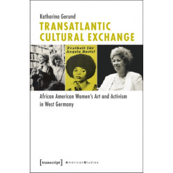 Transatlantic Cultural Exchange: African American Women's Art and Activism in West Germany