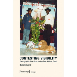 Contesting Visibility: Photographic Practices on the East African Coast