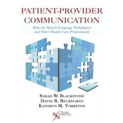 Patient-Provider Communication: Roles for Speech-Language Pathologists and Other Health Care Professionals