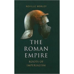 The Roman Empire: Roots of Imperialism