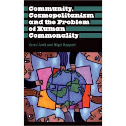Community, Cosmopolitanism and the Problem of Human Commonality